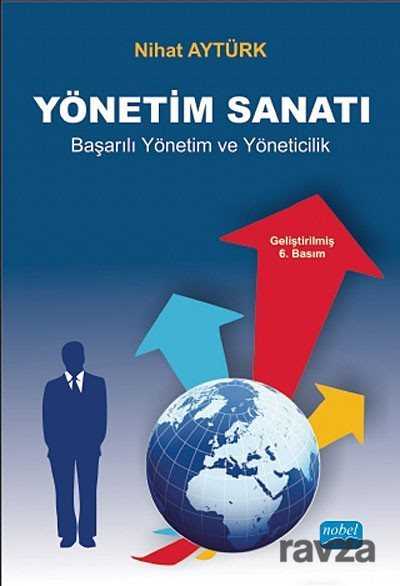 Yönetim Sanatı / Başarılı Yönetim ve Yöneticilik - Nobel Yayın Dağıtım