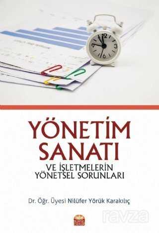 Yönetim Sanatı ve İşletmelerin Yönetsel Sorunları - 1