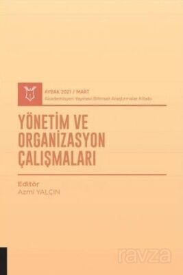 Yönetim ve Organizasyon Çalışmaları (AYBAK 2021 Mart) - 1