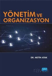 Yönetim ve Organizasyon (Dr. Metin Atak) - Nobel Yayın Dağıtım