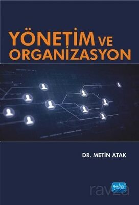 Yönetim ve Organizasyon (Dr. Metin Atak) - 1