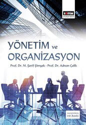 Yönetim ve Organizasyon-Fakülteler İçin - Eğitim Kitabevi