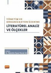 Yönetim ve Organizasyon Üzerine Literatürel Analiz ve Ölçekler - Nobel Bilimsel