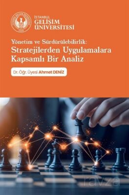 Yönetim ve Sürdürülebilirlik : Stratejilerden Uygulamalara Kapsamlı Bir Analiz - 1