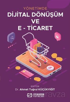 Yönetimde Dijital Dönüşüm ve E-Ticaret - 1