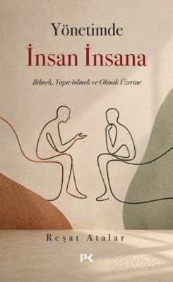 Yönetimde İnsan İnsana - 1
