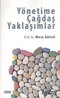Yönetime Çağdaş Yaklaşımlar - Çizgi Kitabevi