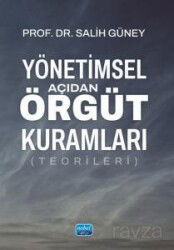 Yönetimsel Açıdan Örgüt Kuramları (Teorileri) - Nobel Yayın Dağıtım