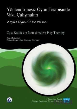 Yönlendirmesiz Oyun Terapisinde Vaka Çalışmaları - Nobel Yayın Dağıtım
