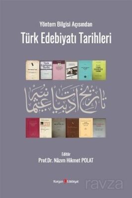 Yöntem Bilgisi Açısından Türk Edebiyatı Tarihleri - 1