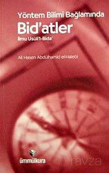 Yöntem Bilmi Bağlamında Bid'atler İlmu Usuli'l-Bida' - Ümmülkura Yayınevi