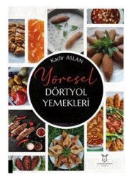 Yöresel Dörtyol Yemekleri - Akademisyen Kitabevi