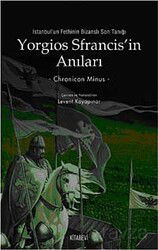 Yorgios Sfrancis'in Anıları İstanbul'un Fethi'nin Bizanslı Son Tanığı - Kitabevi Yayıncılık