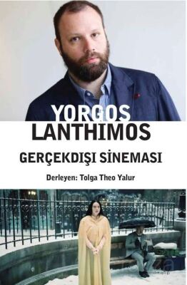 Yorgos Lanthimos Gerçekdışı Sineması - 1