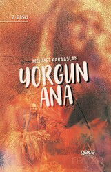 Yorgun Ana - Gece Kitaplığı