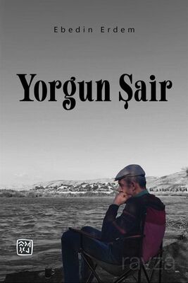 Yorgun Şair - 1