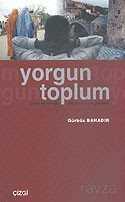 Yorgun Toplum/Birey ve Kimlik/Modernite ve Gelenek - Çizgi Kitabevi