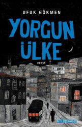 Yorgun Ülke - Bilgeoğuz Yayınları