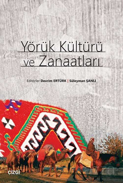 Yörük Kültürü ve Zanaatları - Çizgi Kitabevi