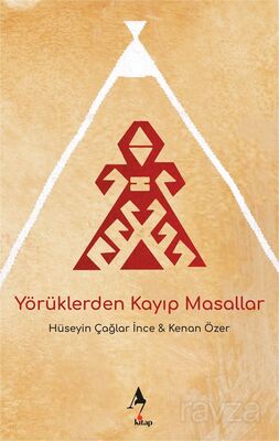 Yörüklerden Kayıp Masallar - 1