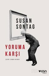 Yoruma Karşı - Can Yayınları