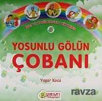 Yosunlu Gölün Çobanı / Ayet ve Hadis Konulu Hikayeler 2 - Erkam Yayınları