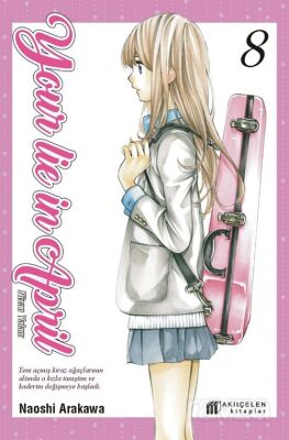 Your Lie in April / Nisan Yalanı 8 - Akılçelen Kitaplar