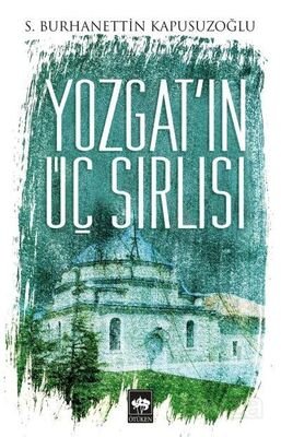 Yozgat'ın Üç Sırlısı - 1