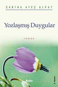 Yozlaşmış Duygular - Beka Yayınları