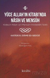 Yüce Allah'ın Kitabında Nasih ve Mensuh 6 - Kitabi Yayınevi