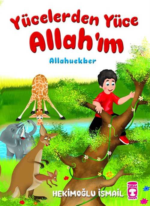 Yücelerden Yüce Allahım - Allahuekber - Timaş Çocuk Yayınları