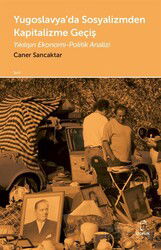 Yugoslavya'da Sosyalizmden Kapitalizme Geçiş - Doruk Yayınları