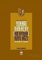 Yukarı Karaçay (Kocapınar) Köyü Ağzı - Ötüken Neşriyat