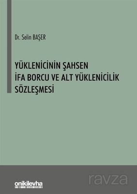 Yüklenicinin Şahsen İfa Borcu ve Alt Yüklenicilik Sözleşmesi - 1