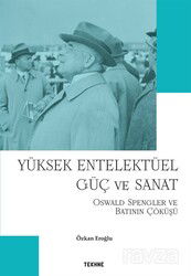 Yüksek Entelektüel Güç ve Sanat - Tekhne