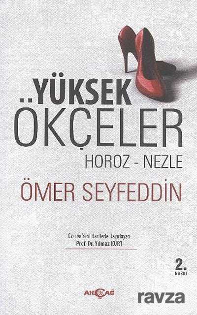 Yüksek Ökçeler / Horoz-Nezle - Akçağ Yayınları