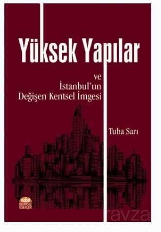 Yüksek Yapılar ve İstanbul'un Değişen Kentsel İmgesi - 1