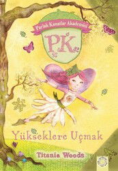 Yükseklere Uçmak / Parlak Kanatlar Akademisi - Artemis Yayınları