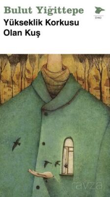 Yükseklik Korkusu Olan Kuş - 1