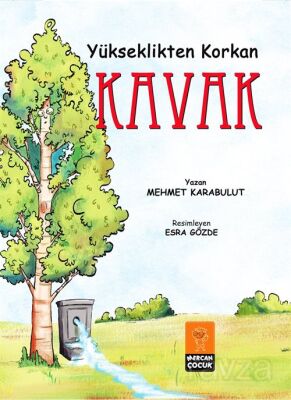 Yükseklikten Korkan Kavak (Renkli Resimli) - 1