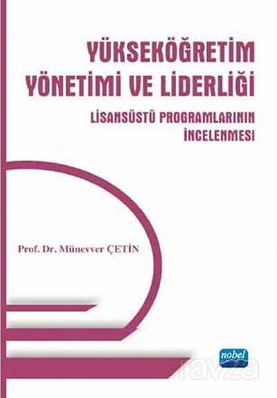 Yükseköğretim Yönetimi ve Liderliği - Nobel Yayın Dağıtım