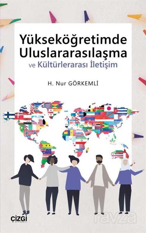 Yükseköğretimde Uluslararasılaşma ve Kültürlerarası İletişim - Çizgi Kitabevi