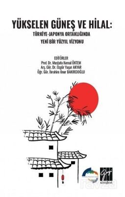 Yükselen Güneş ve Hilal: Türkiye - Japonya Ortaklığında Yeni Bir Yüzyıl Vizyonu - 1