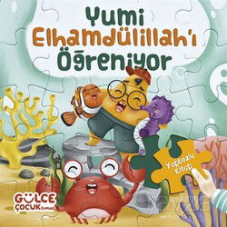 Yumi Elhamdülillah'ı Öğreniyor / Yapbozlu Kitap 3 - Timaş Gülce Çocuk