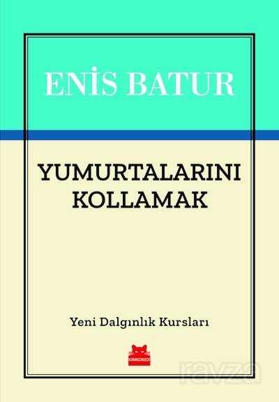 Yumurtalarını Kollamak - Kırmızı Kedi Yayınevi