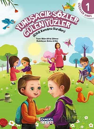Yumuşacık Sözler Gülen Yüzler / Çiçekler Sınıfı 1 - Çamlıca Çocuk Yayınları