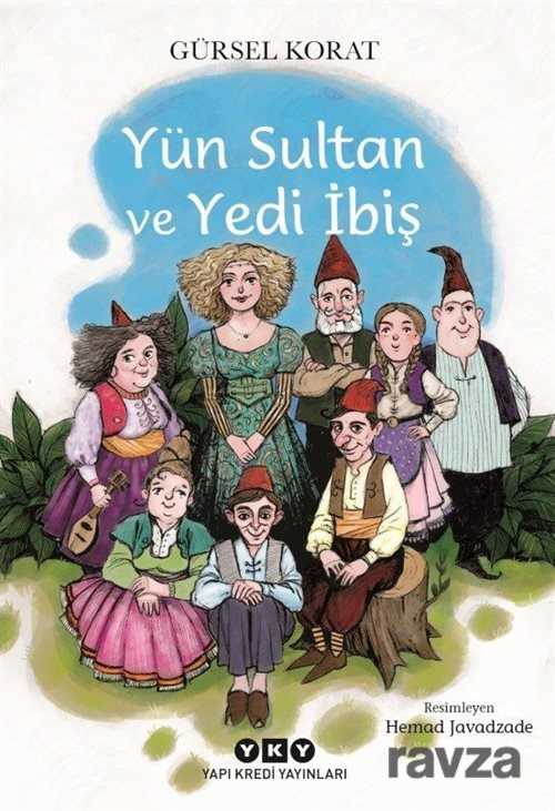Yün Sultan ve Yedi İbiş - Yapı Kredi Yayınları
