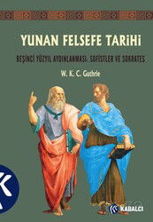 Yunan Felsefe Tarihi III - Kabalcı Yayınları