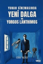 Yunan Sinemasında Yeni Dalga ve Yorgos Lanthimos - Gece Kitaplığı