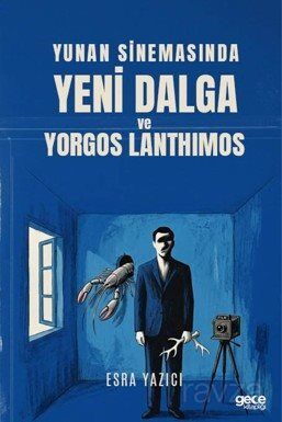 Yunan Sinemasında Yeni Dalga ve Yorgos Lanthimos - 1